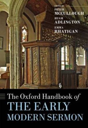 The Oxford Handbook of the Early Modern Sermon By Mc Cullough Peter