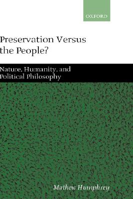 Preservation Versus the People By Mathew Humphrey (Hardback)