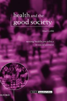 Health and the Good Society (Hardback) 9780199242733