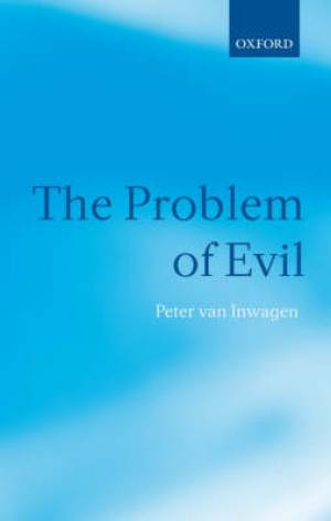 Problem of Evil By Peter Van Inwagen university Of Notre Dame Indiana