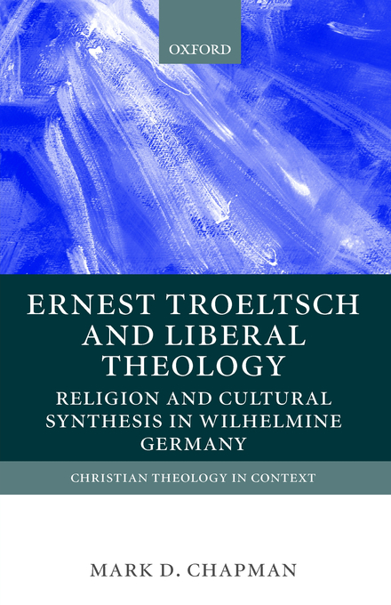 Ernst Troeltsch And Liberal Theology (Hardback) 9780199246427