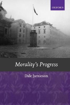 Morality's Progress By Dale Jamieson (Hardback) 9780199251445