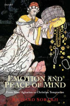 Emotion And Peace Of Mind By Richard Sorabji (Paperback) 9780199256600