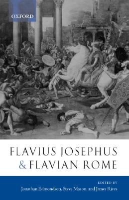 Flaviius Josephus and Flavian Rome (Hardback) 9780199262120