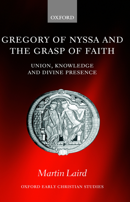 Gregory Of Nyssa And The Grasp Of Faith By M S Laird (Hardback)