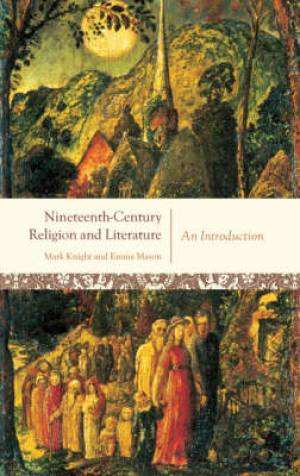 Nineteenth-Century Religion and Literature (Paperback) 9780199277117