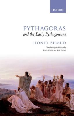 Pythagoras and the Early Pythagoreans (Hardback) 9780199289318