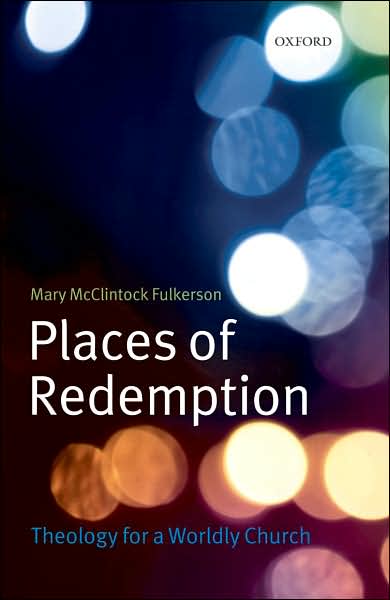 Places Of Redemption By Mary Mc Clintoc Fulkerson (Hardback)