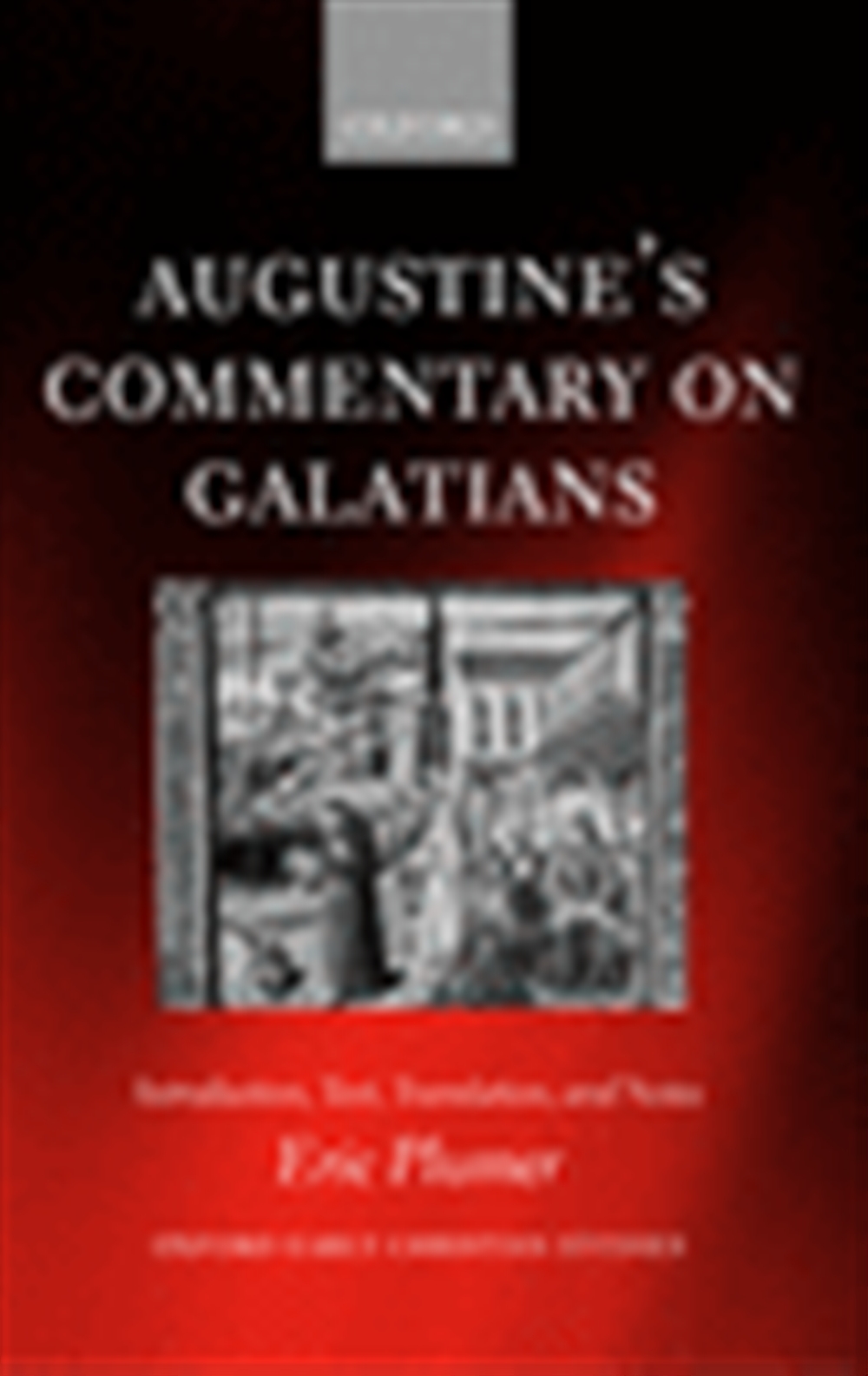 Galatians Augustine's Commentary By Plumer (Paperback) 9780199297092