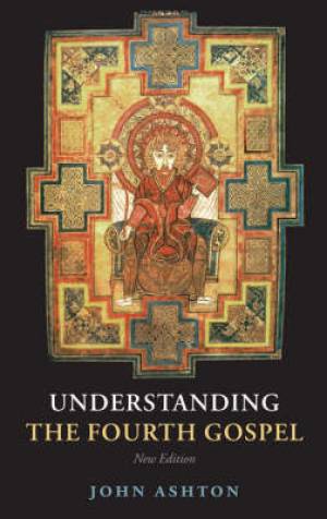 Understanding the Fourth Gospel (Hardback) 9780199297610