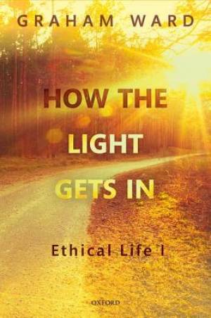 How the Light Gets in (Hardback) 9780199297658