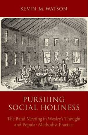 Pursuing Social Holiness (Hardback) 9780199336364