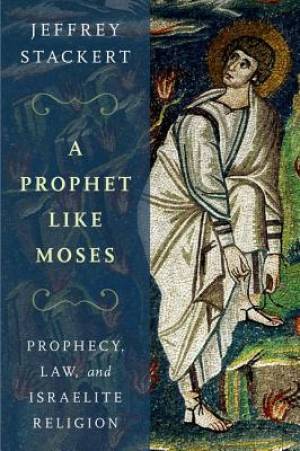 A Prophet Like Moses (Hardback) 9780199336456