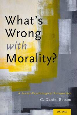 What's Wrong with Morality By C Daniel Batson (Hardback) 9780199355549