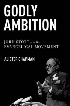 Godly Ambition By Alister Chapman (Paperback) 9780199367924