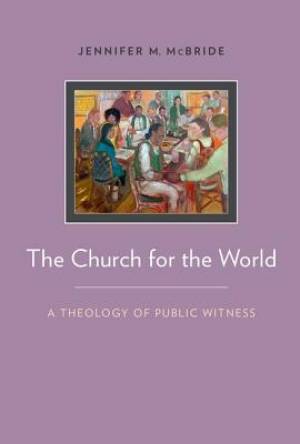 The Church for the World By Jennifer Mc Bride (Paperback) 9780199367948