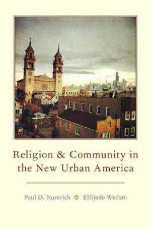 Religion and Community in the New Urban America (Paperback)