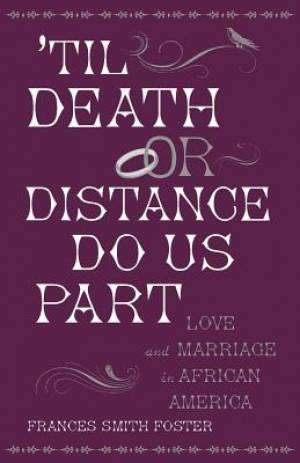 Til Death or Distance Do Us Part By Frances Smith Foster (Paperback)