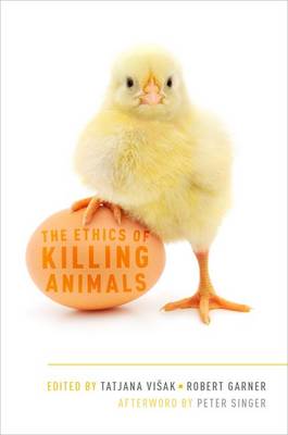 The Ethics of Killing Animals (Paperback) 9780199396085