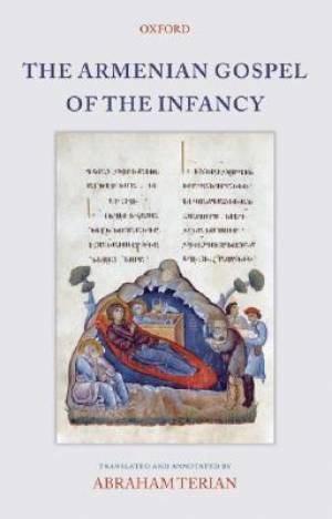 The Armenian Gospel of the Infancy By Terian Abraham (Hardback)