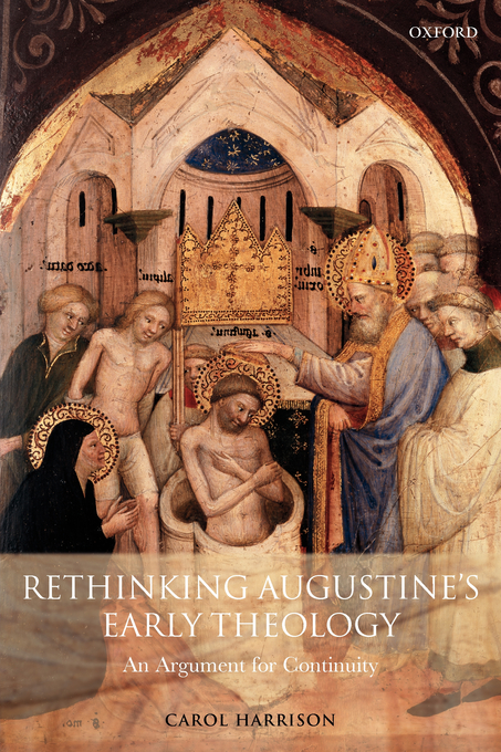 Rethinking Augustine's Early Theology (Paperback) 9780199543649