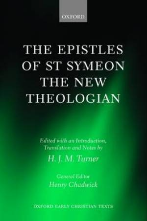 The Epistles of St Symeon the New Theologian By H j m Turner