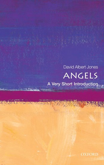 Angels A Very Short Introduction By David Albert Jones (Paperback)