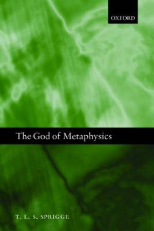 The God of Metaphysics By T l s Sprigge (Paperback) 9780199549290