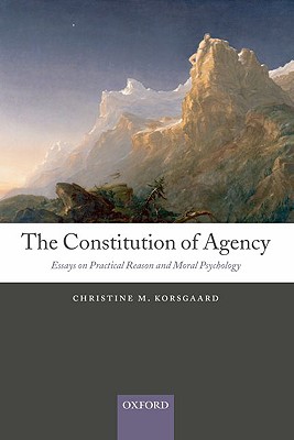 The Constitution of Agency By Christine M Korsgaard (Paperback)