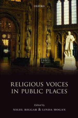 Religious Voices in Public Places By Biggar Nigel Hogan Linda