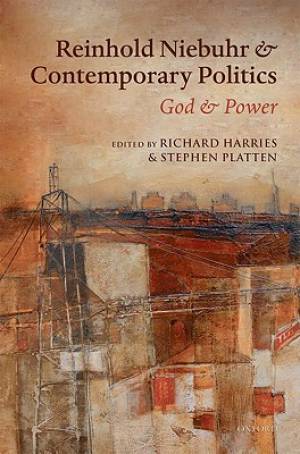 Reinhold Niebuhr and Contemporary Politics By Harries (Hardback)