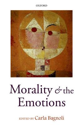 Morality and the Emotions By Bagnoli Carla Bagnoli Carla (Hardback)