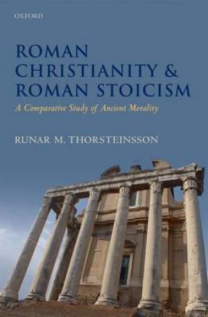 Roman Christianity and Roman Stoicism (Hardback) 9780199578641