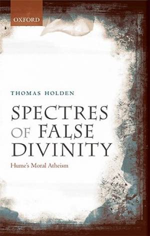 Spectres of False Divinity By Thomas Holden (Hardback) 9780199579945