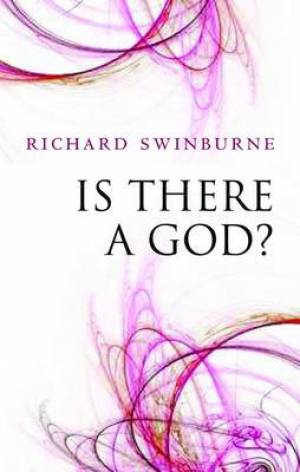 Is There A God By Richard Swinburne University Of Oxford (Paperback)