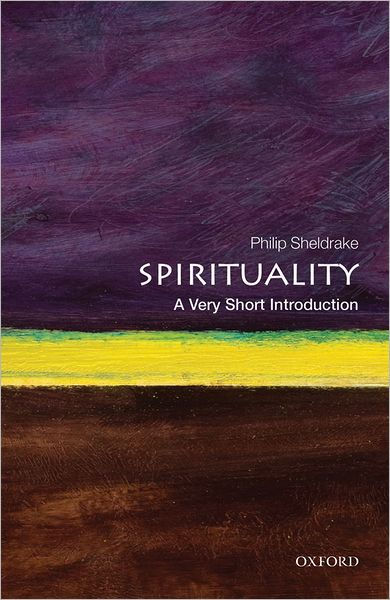 Spirituality Very Short Introduction By Philip Sheldrake (Paperback)