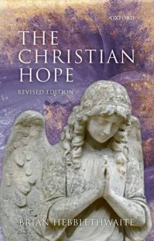 The Christian Hope By Brian Hebblethwaite (Paperback) 9780199589463