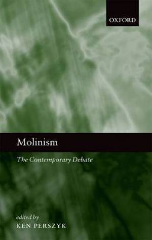 Molinism By Perszyk Kenneth J (Hardback) 9780199590629