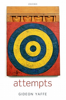 Attempts By Gideon Yaffe university Of Southern California (Hardback)