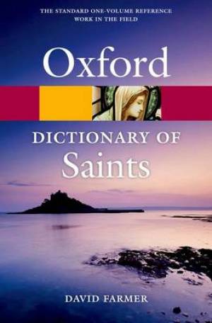 The Oxford Dictionary Of Saints By David Farmer (Paperback)