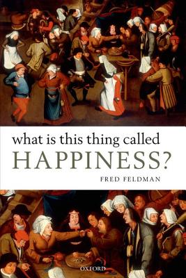 What is This Thing Called Happiness (Paperback) 9780199645930