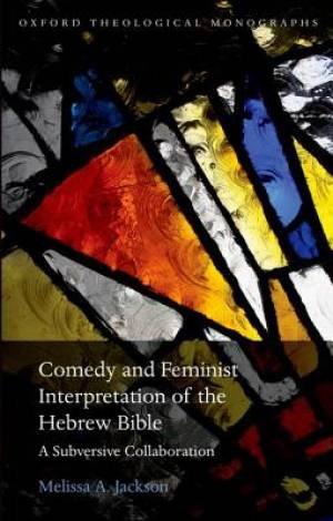 Comedy and Feminist Interpretation of the Hebrew Bible (Hardback)