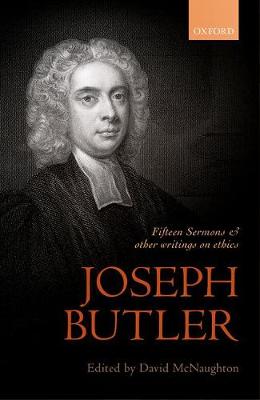 Joseph Butler Fifteen Sermons and Other Writings on Ethics (Hardback)