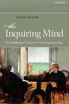 The Inquiring Mind By Jason Baehr (Paperback) 9780199659296