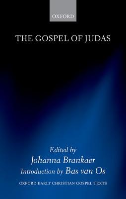 Gospel Of Judas By Johanna Brankaer Bas Van Os (Hardback)