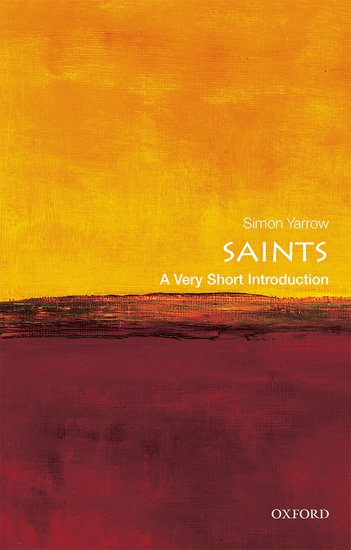 Saints By Simon Yarrow (Paperback) 9780199676514