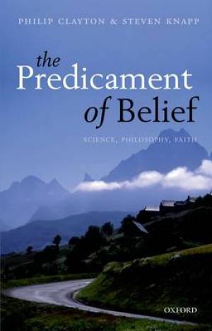 The Predicament of Belief (Paperback) 9780199677962