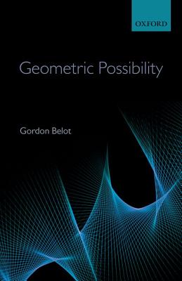 Geometric Possibility By Gordon Belot (Paperback) 9780199681051