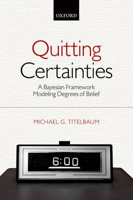 Quitting Certainties By Michael G Titelbaum (Paperback) 9780199687602