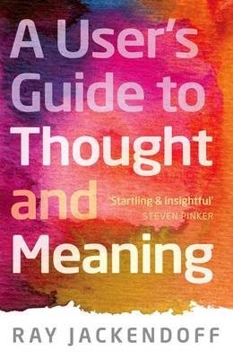 A User's Guide to Thought and Meaning